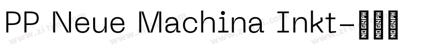 PP Neue Machina Inkt字体转换